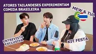 Atores tailandeses de BL Mew e Tul experimentam KIT FESTA Brasileiro com bolo, brigadeiro e coxinha