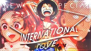 INTERNATIONAL LOVE | ANIME MIX | NEWYEAR SPECIAL EDIT 🤩🥳 | ALIGHT MOTION | MOBOZ