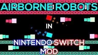 Airborne Robots in NINTENDO SWITCH Mod | JSAB NS Mod #8