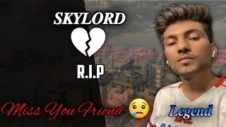 R.I.P   LEGEND 😢😢😢 || @Skylord69