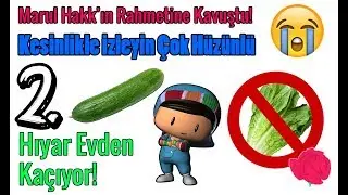 Hıyar ve Marul - Hüzünlü Bir Hikaye - 2
