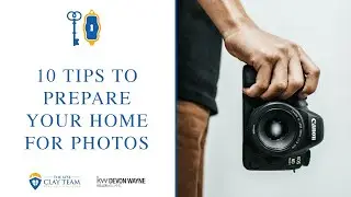 Pro Tip | 10 Tips To Prepare Your Home For Photos | The Ayse Clay Team