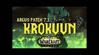 World of Warcraft: Legion Patch 7.3 Soundtrack OST - Krokuun
