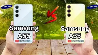 Samsung A55 VS Samsung A35 | Detailed HD Comparison With Samsung | Za Mobile Tech