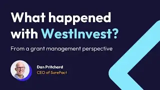 What happened with WestInvest? | Grant Management with Dan Pritchard | SurePact