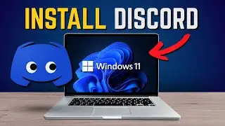 How To Download & Install Discord on Windows 11 PC/Laptop