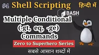 Day4 - Conditional Shell Scripting -2 Tutorials in Hindi | Shell Scripting basics to advanced