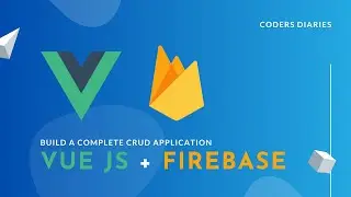 Introduction - Build a CRUD with VueJS & Firebase