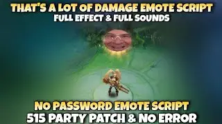 That's A Lot Of Damage Emote Script Full Sounds | No Password & 515 Party Patch | MLBB