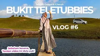 PESONA BUKIT TELETUBBIES‼️ UJUNG GENTENG - JELAJAH GEOPARK CILETUH #6 FINAL