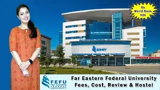 Far Eastern Federal University Fees, Cost, Hostel & Reviews | MBBS in Russia
