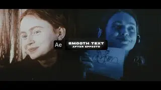 Smooth Text Tutorial I After Effects