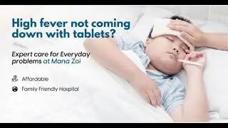 Is high fever not coming down with tablets? | Consult Zoi hospitals for Expert care | Ameerpet