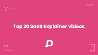 20 Best SaaS Explainer Videos - Get Inspired!