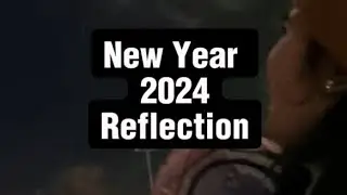 New Year 2024 Reflection