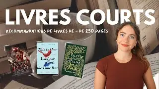 CES LIVRES DE MOINS DE 250 PAGES À DÉCOUVRIR. Mes 15 recommandations.