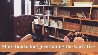More Books for Questioning the Narrative