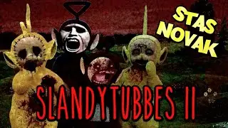 Slendytubbies II | Stas Novak & Alex New