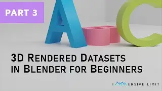 3D Rendered Datasets in Blender for Beginners, Part 3 [FREE COURSE]