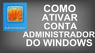 How to Enable and Disable Windows Administrator Account