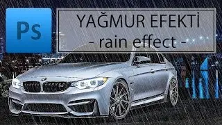 Photoshop Dersleri: Yağmur Efekti Yapımı