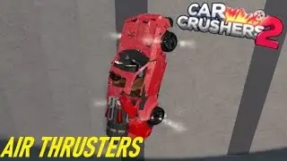 Car Crushers 2 | AIR THRUSTER TUTORIAL