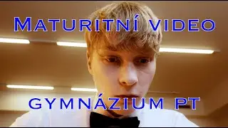 MATURITNÍ VIDEO GYMNÁZIUM PRACHATICE 2024/2025