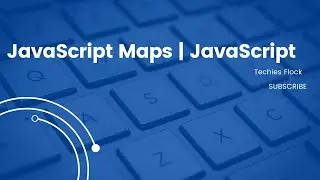JavaScript Maps | JavaScript Tutorial
