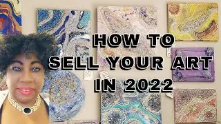 HOW TO SELL YOUR ART IN 2022