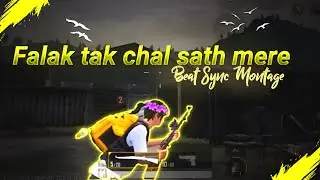 Falak Tak Chal Sath Mere Pubg Beat Sync| Soothing Pubg Montage| Hindi Song Pubg Montage No Copyright
