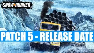 PATCH 5 RELEASE DATE / ERSCHEINUNGSDATUM★ SNOWRUNNER Deutsch