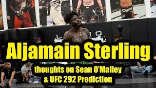Aljamain Sterling thoughts on Sean O'Malley & prediction for UFC 292