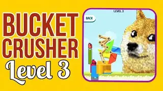 BUCKET CRUSHER – Level 3