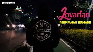 Lovarian - Perpisahan Termanis (Official Lyric Video)