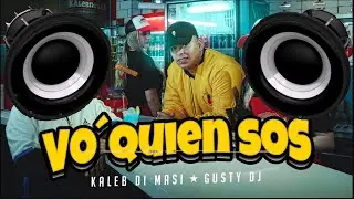 🔈BASS BOOSTED🔈 || Kaleb Di Masi ❌ @GUSTY DJ – Vo’ Quien Sos (Video Oficial)