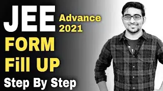Jee Advanced 2021 Registration Step by step | Document , eligibility , Cutoff | Jee Mains 2021