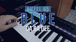 Eiffel 65 - Blue (Da Ba Dee) | Piano/Keyboard Cover