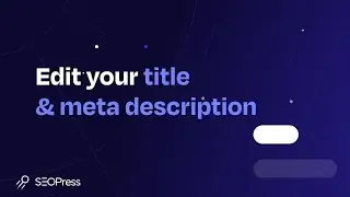 Edit your title and meta description with SEOPress