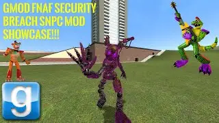 (Gmod) FNAF Security Breach SNPC Mod Showcase