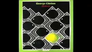 George Clinton - I Didn't Come Rhythm