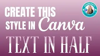 CANVA HALF AND HALF TEXT EFFECT 