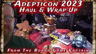 Adepticon 2023 Haul & Wrap Up