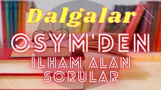 DALGALAR | OSYM'DEN İLHAM ALAN SORULAR   + 📚PDF