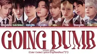 Stray Kids & Alesso, CORSAK 'Going Dumb' Lyrics (Color Coded Lyrics)