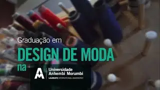 MODA: motivos para estudar na Anhembi Morumbi
