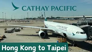 (4K) Hong Kong to Taipei TRIP REPORT on Cathay Pacific CX400 Airbus A330-300