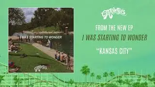 The Mowgli's - "Kansas City" (I Was Starting to Wonder EP)