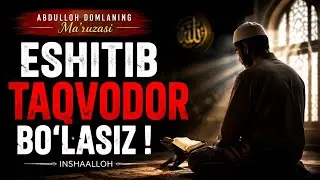 Эшитиб Такводор буласиз ! | Abdulloh domla 2026 | 