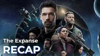 The Expanse: Seasons 1 - 5 RECAP