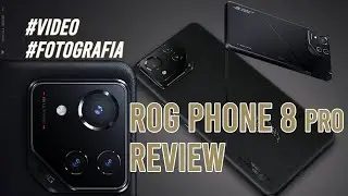 Asus Rog Phone 8 Pro Review de todas las CAMARAS en FOTOGRAFIA Y VIDEO